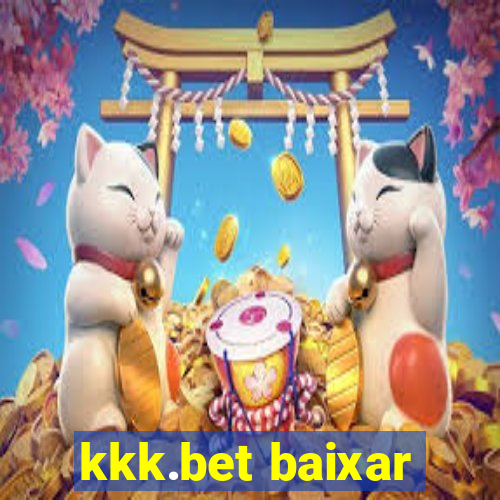 kkk.bet baixar